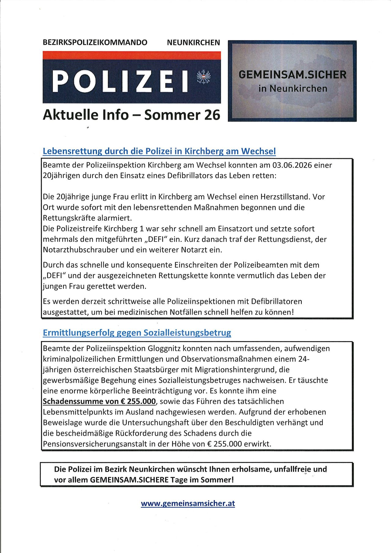 Police in Neunkirchen provided a life-saving update. Officers quickly used a defibrillator to save a 20-year-old woman who suffered a cardiac arrest. The swift action of the police officers saved her life.