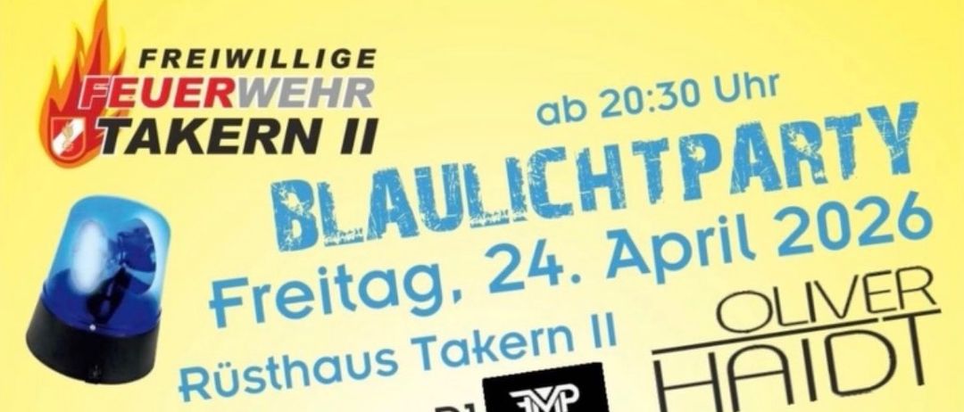 Ein gelbes Plakat bewirbt eine Blaulichtpa-Veranstaltung im Rusthaus Takern II, beginnend um 20:30 Uhr am Freitag, 24. April. DJ MVP moderiert.