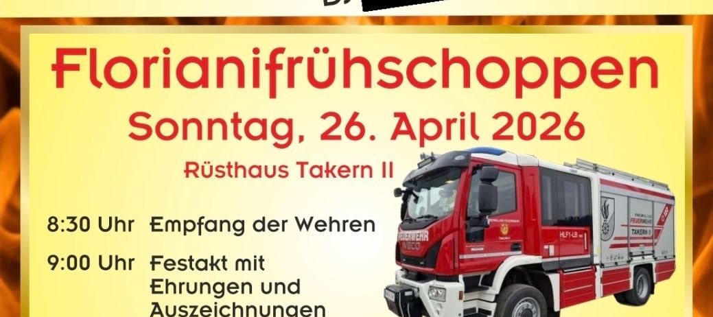 Der Plakat wirbt für zwei Veranstaltungen im Rusthaus Takern II. Eine Blaulicht Party mit DJ Oliver Haidt am 24. April 2026. Florianibrunch am 26. April 2026 mit Festlichkeiten, Präsentationen und Fahrzeugsegnung.