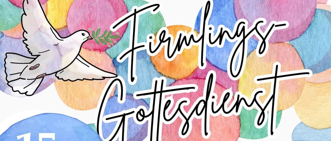 Plakat für einen Familiengottesdienst am 15. Februar um 9 Uhr in der Gutenberg Kirche. Die Firmlinge und Firmbegleiterin freuen sich auf euch!