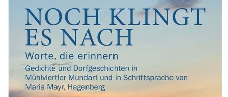 Ein Buchcover mit dem Titel 'NOch Klingt Es NaCh' zeigt einen Sonnenuntergang über einer bewaldeten Berglandschaft. Der Text betont das Buch als eine Sammlung erinnerter Worte, einschließlich Gedichte und Dorfgeschichten.