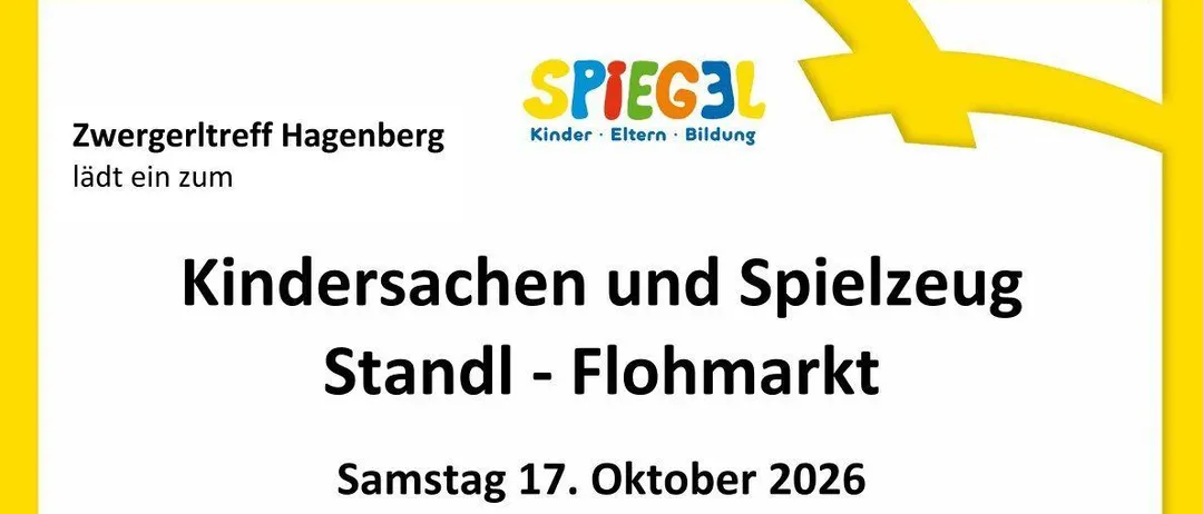 Ein Plakat für einen Stand von Kindersachen und Spielzeug auf einem Flohmarkt in Hagenberg am 17. Oktober 2026 von 8 bis 12 Uhr. Der Eintritt beträgt 10 Euro für Erwachsene und 6 Euro für Kinder bis 16 Jahre. Erfrischungen und Getränke sind verfügbar.