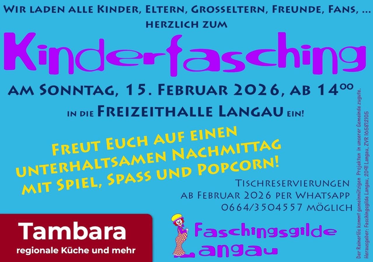 Eine Einladung für alle Kinder, Eltern, Großeltern und Freunde zu einem Kinderfasching am Montag, 15. Februar 2026, in der Freizeithalle Langau. Freuen Sie sich auf einen Nachmittag voller Spaß, Spielen und Popcorn. Buchbar ab Februar 2026 per WhatsApp 0664/3504557.