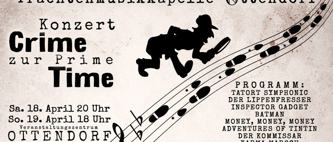 Plakat mit einer Silhouette eines Detektivs, der eine Lupe benutzt. Es zeigt Musiknoten und den Text 'Menmusikkapelle Ottert'. Zeiten: 20 und 18 Uhr. Preise: €13 und €7.