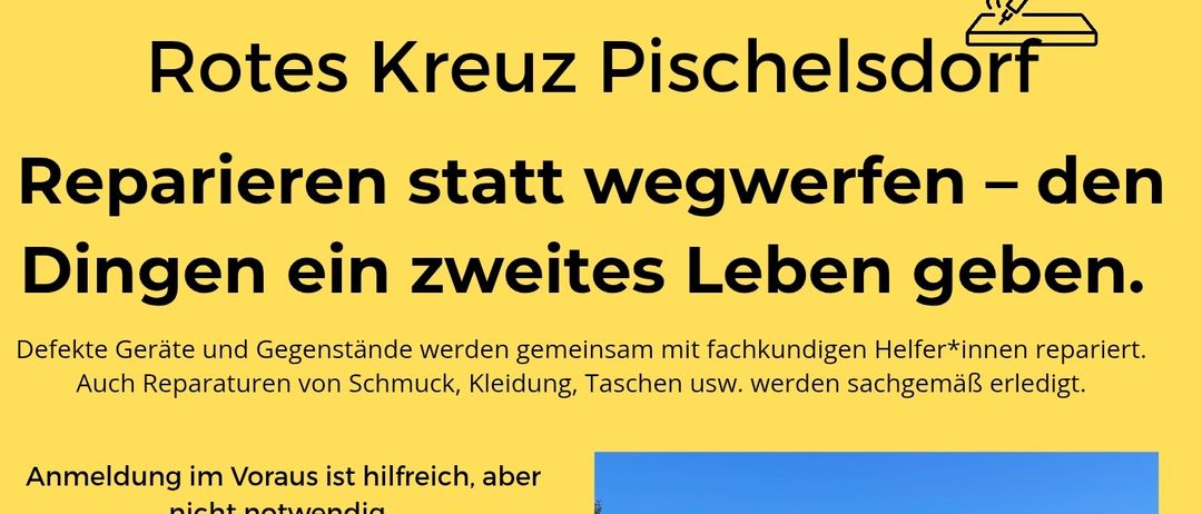 Plakat für eine Reparaturveranstaltung in Pischelsdorf am 06.06.2026 von 9 - 12 Uhr. Es wird zum Reparieren statt Wegwerfen aufgerufen. Kontaktdaten für Maria Prem und Alfred Bürger sind angegeben.