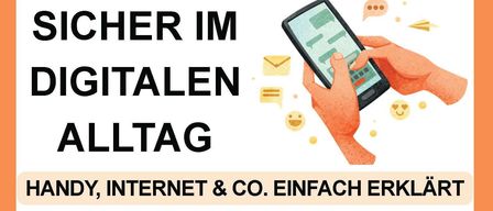 Ganztägiges digitales Event am 29.05.2026 um 14:30 im Biedermannsaal Pottenstein. Themen sind Erkennen gefährlicher Nachrichten, Online-Banking, richtige Nutzung von WhatsApp und Sicherheitseinstellungen am Handy. Eintrittsgebühr 5 Euro. Kaffee und Kuchen sind vorhanden.