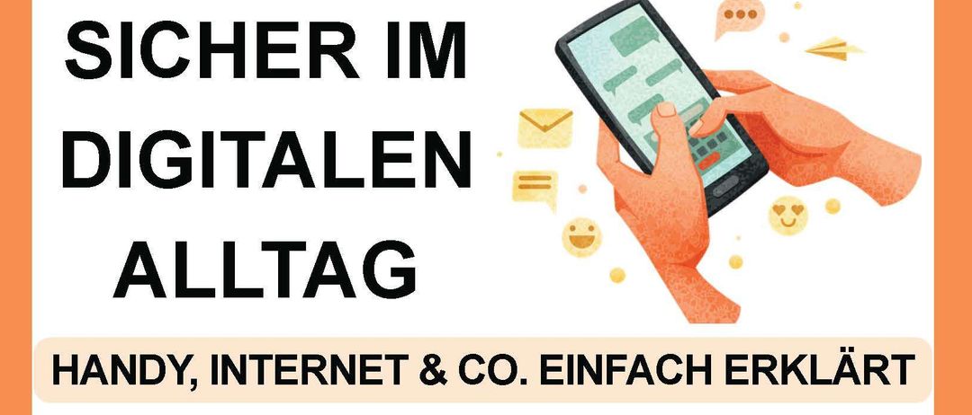 Ganztägiges digitales Event am 29.05.2026 um 14:30 im Biedermannsaal Pottenstein. Themen sind Erkennen gefährlicher Nachrichten, Online-Banking, richtige Nutzung von WhatsApp und Sicherheitseinstellungen am Handy. Eintrittsgebühr 5 Euro. Kaffee und Kuchen sind vorhanden.