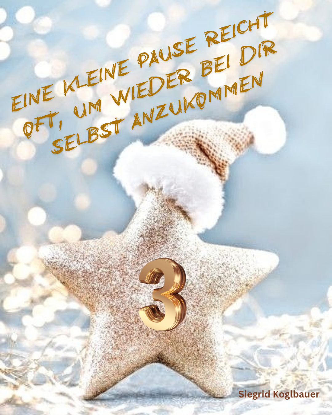 Ein goldener Stern mit der Nummer drei, der einen Weihnachtsmannhut trägt, umgeben von funkelnden Lichtern auf blauem Hintergrund. Deutscher Text ermutigt zum Pausieren.