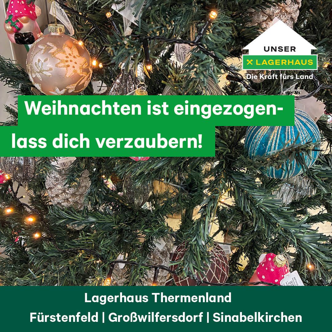 A Christmas tree decorated with ornaments, lights, and a house logo. The text reads 'Christmas is coming - let yourself be enchanted!' and the location is Lagerhaus Thermenland in Furstenfeld.