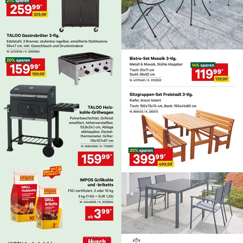 Taloo Gasgrill mit drei Brennern, verstellbaren Füßen, emaillierter Stahloberfläche, 59x47 cm. 4272526. Taloo Holzkohlegrill mit Rädern, pulverbeschichtet, Grillfläche, 53,9x24,1 cm, 115x107x67 cm. Impos Grillkohle, 3 kg. Impos Grillkohle und Briketts, 3 kg. Freistadt Sitzgruppe mit drei Stühlen und Tisch. Mosaik-Bistro-Set mit drei Stühlen und Tisch.