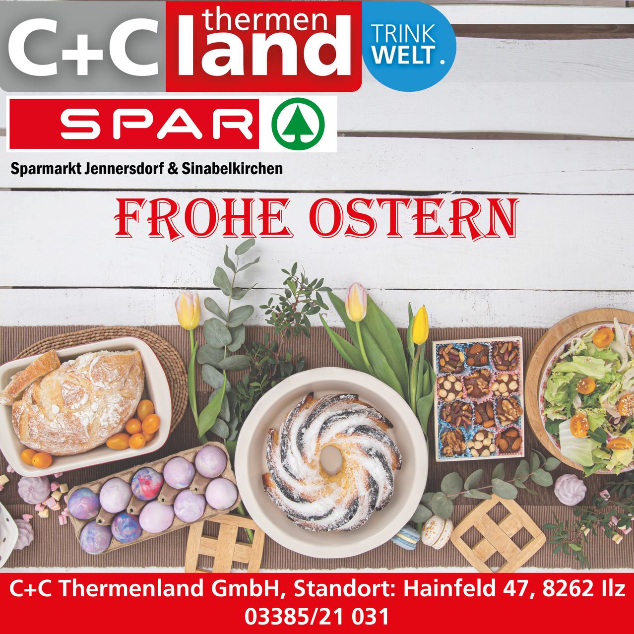 C+C Thermenland GmbH, Standort: Hainfeld 47, 8262 Illz. Ein Tisch mit verschiedenen Osterspeisen und Getränken. Eine Werbung für C+C Thermenland und den Spar-Markt.