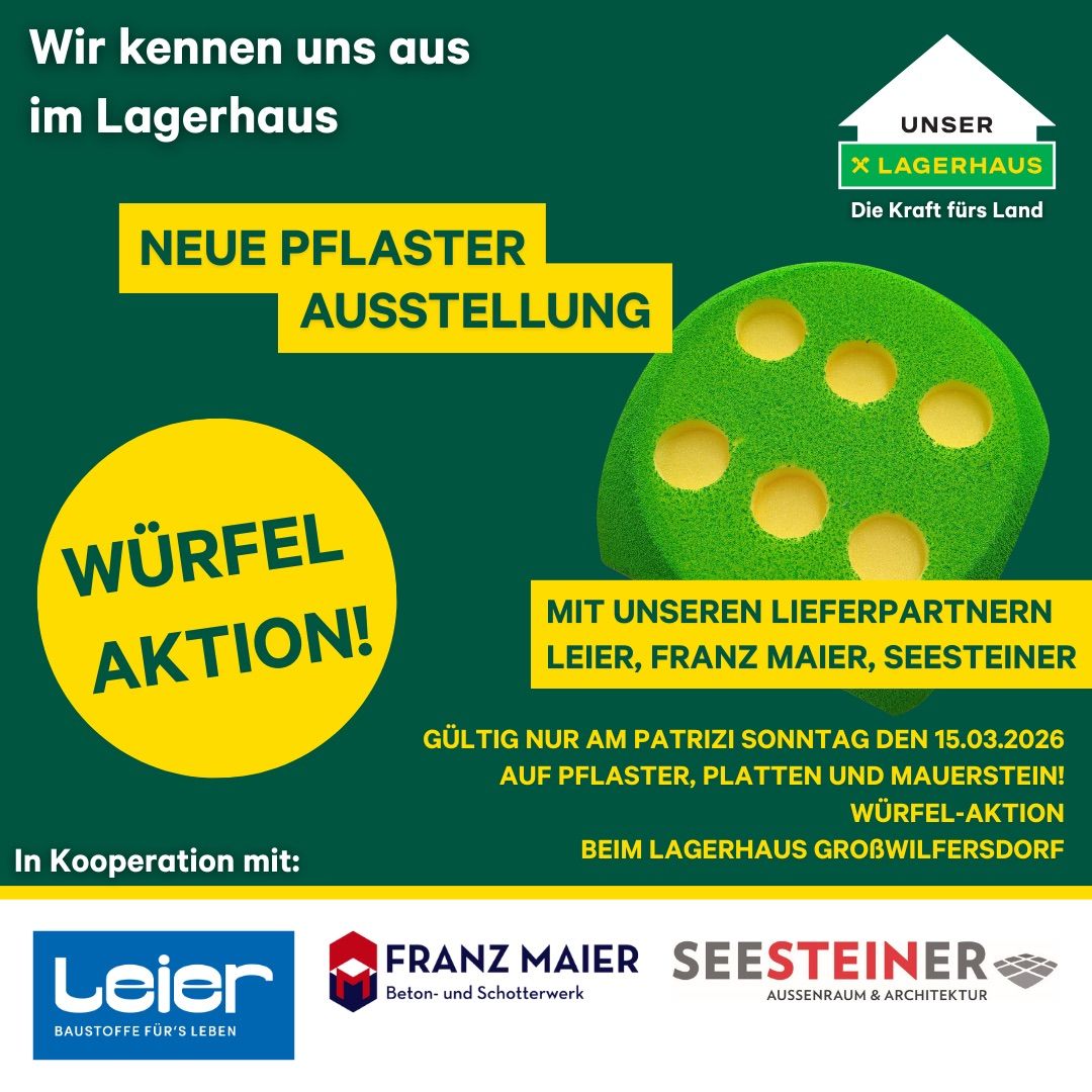 Grüne Werbung für eine Pflasteraktion mit einem grünen Kreis mit Löchern und gelbem Text. Es bewirbt ein Sonderangebot für Pflaster, Platten und Mauersteine bei Lagerhaus Grosswilfersdorf. Nur gültig am 15.03.2026.