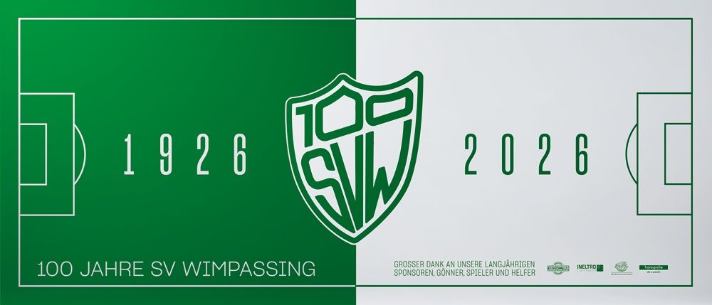 Logo mit den Jahren 1926 und 2026, grün und weiß. Der Text lautet 'Jahre SV Wimpassing' und 'Grosser Dank an unsere langjährigen Sponsoren, Gönner, Spieler und Helfer'. Logos von 'Winkelmaier' und 'Ineltro' sind vorhanden.