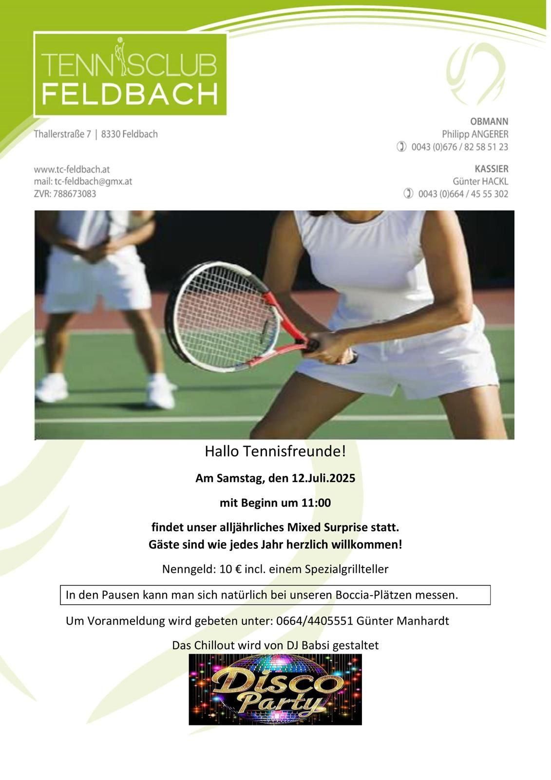 Tennisplatzadresse, Kontaktdaten und Veranstaltungsdetails für Mixed Surprise-Event am 12. Juli 2025. Eintrittsgebühr 10 Euro. Gäste können an Bocca-Plätzen essen. DJ Babsi spielt.