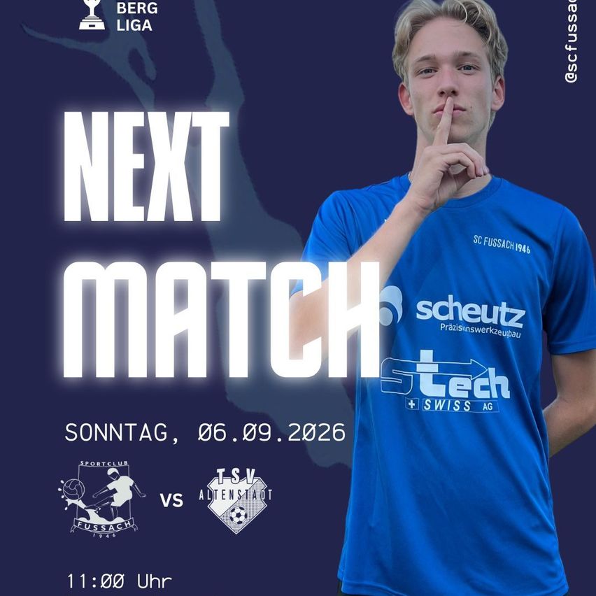 Poster for the next match on September 6, 2026, featuring a man in a blue shirt with the words 'Next Match' and 'SC Fussach 1946' on it. The poster also includes the teams 'Sportclub Fussach' and 'TSV Altenstadt'.