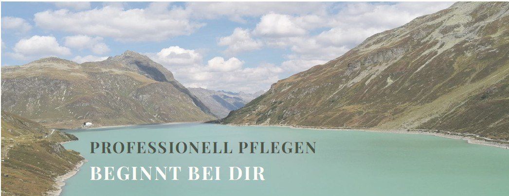 A mountainous landscape with a serene lake. The caption reads, 'Professionelle Pflege beginnt bei Dir'. The mountains are majestic, and the sky is partly cloudy.