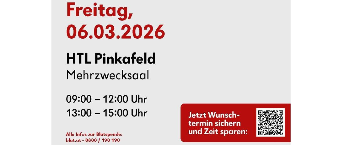 Sichern Sie sich den Termin für eine Blutspende am Freitag, 06.03.2026, in der Mehrzweckhalle der HTL Pinkafeld. Die Zeiten sind 09:00-12:00 und 13:00-15:00 Uhr. Vereinbaren Sie jetzt einen Termin und sparen Sie Zeit. Informationen finden Sie unter blut.at.