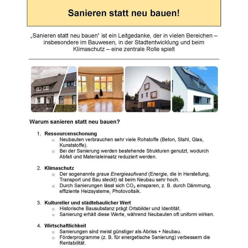 Der Text befürwortet das Sanieren anstatt des Neubauens. Es hebt Ressourcenschonung, Klimaschutz, kulturellen und städtebaulichen Wert sowie Kosteneffizienz hervor. Es zeigt Bilder von sanierten und Neubauten.