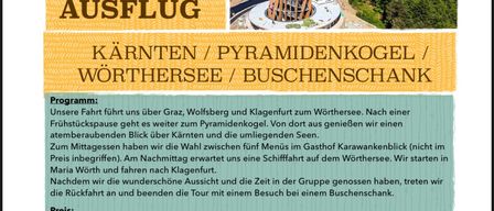 Eine Werbung für einen Sparverein-Ausflug, eine Reise zum Wörthersee, Pyramidenkogel und Buschenshank. Es enthält Details zur Reiseroute, Preisen und inklusiven Leistungen. Die Reise beginnt in Maria Worth und endet mit einem Besuch in einem Buschenshank.