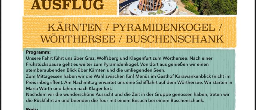 Eine Werbung für einen Sparverein-Ausflug, eine Reise zum Wörthersee, Pyramidenkogel und Buschenshank. Es enthält Details zur Reiseroute, Preisen und inklusiven Leistungen. Die Reise beginnt in Maria Worth und endet mit einem Besuch in einem Buschenshank.