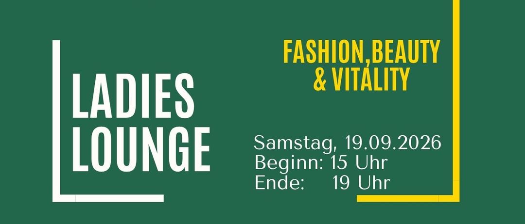 Ladies Lounge-Veranstaltung am 19.09.2026 von 15 bis 19 Uhr. Inklusive Wein, Getränke und Snacks. Genießen Sie eine Auswahl an Mode, Beauty und Vitalitätsprodukten. Große Modenschau um 17 Uhr. Ort: Matzendorf-Hölles.