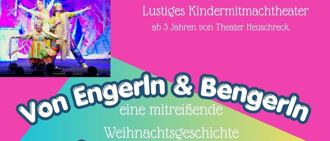 Plakat für eine Veranstaltung mit einer Frau in Kostüm. Es steht 'Von Engeln & Bengerln'. Die Veranstaltung ist am 22. November 2026. Der Ticketpreis für Kinder beträgt 10 Euro und für Erwachsene 15 Euro. Es beginnt um 15 Uhr.