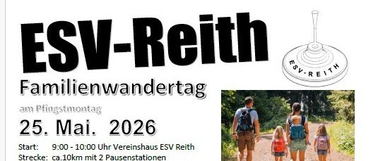 Plakat für eine Familienwanderung am 25. Mai 2026, organisiert von ESV-Reith. Beginn um 9-10 Uhr im Vereinshaus, etwa 10 km mit zwei Pausen. Ziel ist das Vereinshaus. Keine Anmeldung erforderlich. Bei schlechtem Wetter kein Ersatztermin!
