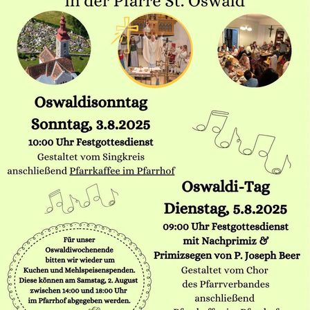 Plakat für den Oswaldi-Sonntag am 3. August 2025 mit einer 10:00 Uhr Messe. Sie wird vom Chor organisiert. Nach der Messe gibt es Kaffee im Pfarrhof. Für die Oswaldi-Woche werden Spenden erbeten.