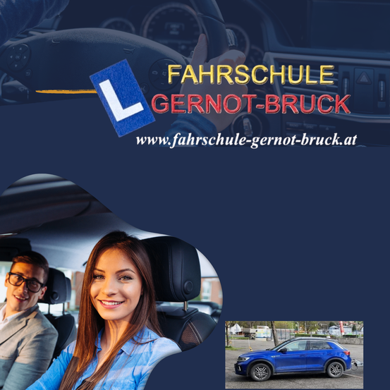 Eine Anzeige für Fahrschule Gernot Bruck zeigt ein Auto und eine Frau und einen Mann im Inneren, die lächeln. Die URL lautet www.fahrschule-gernot-bruck.at.