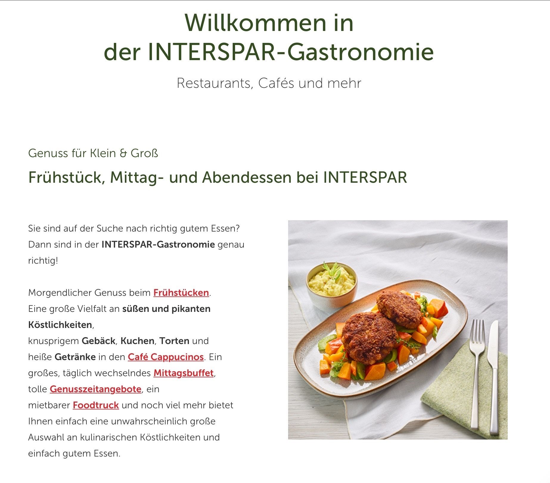 Eine Werbung für die Gastronomie von INTERSPAR mit Frühstücks-, Mittags- und Abendessenoptionen. Es werden eine Vielzahl von süßen und herzhaften Gerichten, Getränken und ein großer Foodtruck hervorgehoben. Das Bild zeigt ein Gericht mit Fleisch, Gemüse und einer Beilage Kartoffelpüree.