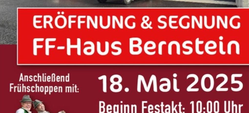 Plakat zur Eröffnung und Segnung des FF-Hauses Bernstein am 18. Mai 2025, mit zwei Musikern und einem Feuerwehrauto vor dem Gebäude.