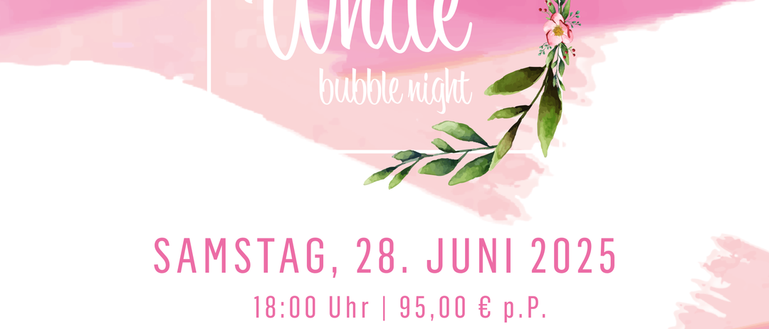 Pink und White Bubble Night am 28. Juni 2025. Programm beinhaltet Verkostung um 18:00, Grillbuffet um 20:00 und Party mit Musik. Dresscode: Pink oder weiß. Tickets erhältlich online oder im Hotel. QR-Code zum Scannen.