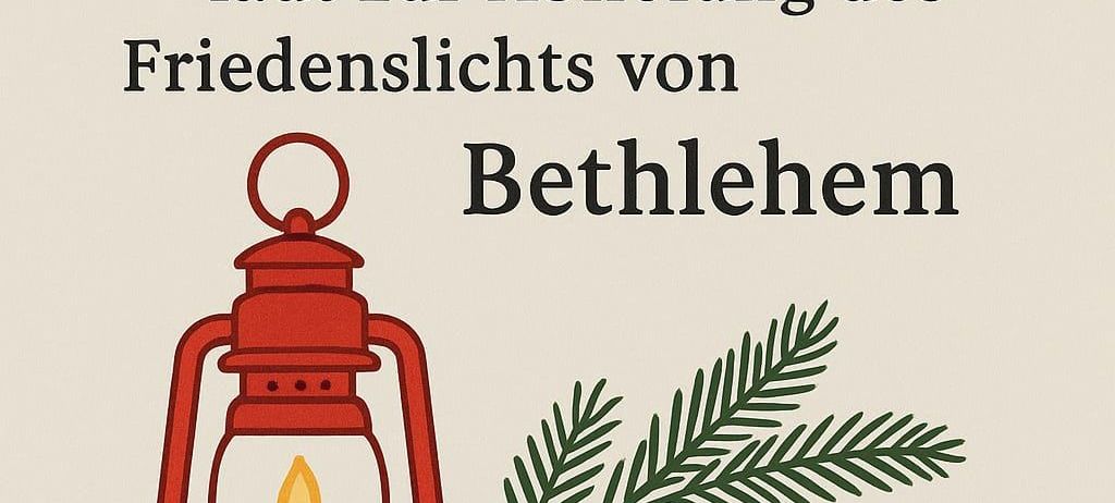 Plakat für die Abholung des Friedenslichts von Bethlehem durch die Feuerwehrjugend St. Johann am 23.12.2025. Zeigt eine Laterne und einen Tannenzweig.