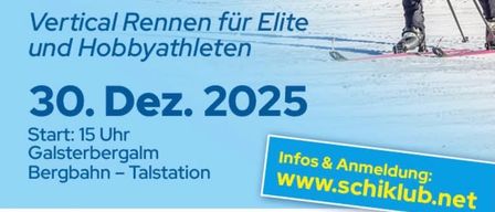 Werbeposter für ein Skirennen am 30. Dezember 2025. Das Poster zeigt einen Skifahrer in einem Skianzug, der bergab fährt. Der Text lautet Staatsmeister-schaft Skiberg-steigen Vertical Rennen für Elite und Hobbyathleten. Start: 15 Uhr Galsterbergalm Bergbahn-Talstation. Website: www.schiklub.net. Die Logos von Ski Austria, Ski und ASVO sind sichtbar.
