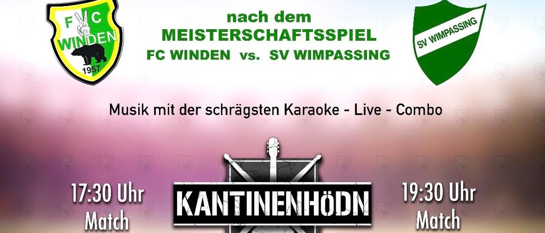 Plakat für ein Fußballspiel zwischen FC Winden und SV Wimpassing am 07.11.2025 im Barenstadion Winden am See. Zeitplan beinhaltet U23-Spiel um 17:30, KM-Spiel um 19:30 und Saisonabschluss um 21:15 mit Live-Musik.