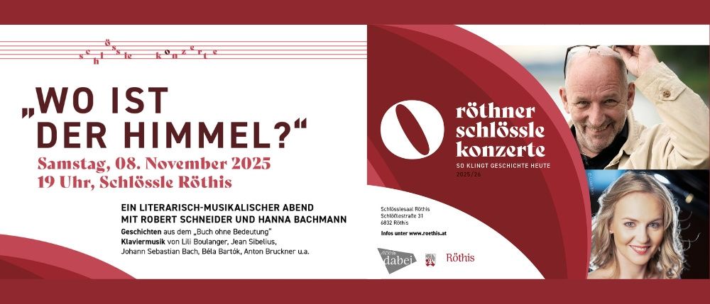 Poster für Rothner Schlossle Konzerte, mit einem Mann und einer Frau, mit Text auf Deutsch. Es ist ein literarischer und musikalischer Abend mit Robert Schneider und Hanna Bachmann, mit Geschichten aus 'Das Buch ohne Bedeutung' und Klaviermusik. Datum ist der 8. November 2025.