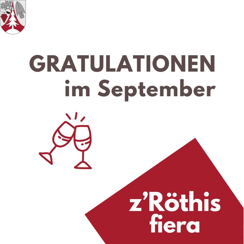 Ein weißer Plakat mit einem roten Dreieck am unteren Rand steht 'GRATULATIONEN im September'. Zwei Weinglas sind abgebildet, die anstoßen, mit einem roten Weintropfen, der fällt. Das Logo 'z'Rothis fier' steht in Rot am unteren Rand.
