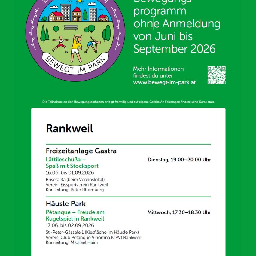 Grüner Flyer mit Logo und Text. Es steht 'Bewegt im Park'. Es zeigt ein Programm ohne Anmeldung von Juni bis September 2026. Es gibt zwei Aktivitäten. Die erste ist SpaB mit Stocksport, vom 6. Juni bis 1. September 2026. Die zweite ist Pétanque – Freude am Kugelspiel in Rankweil, vom 6. Juli bis 2. September 2026.