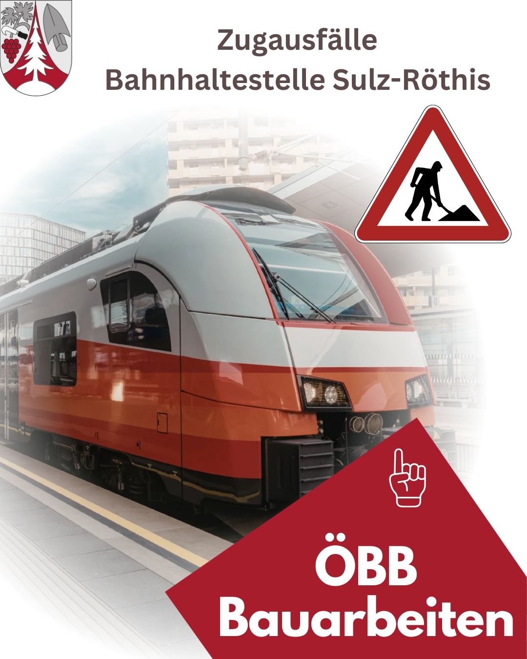 Eine Werbung für den Bahnhof Sulz-Rötis zeigt einen Zug auf dem Bahnsteig mit einem Warnschild für Bauarbeiten.