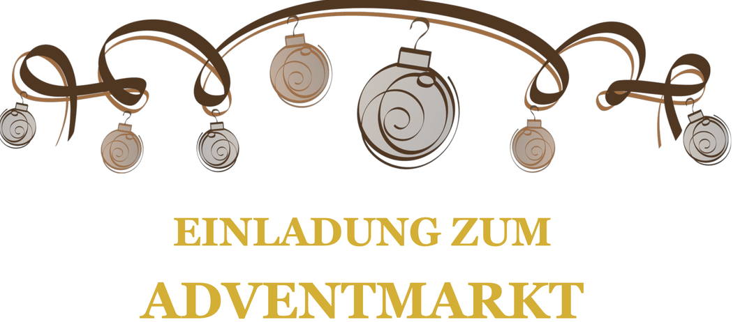 Ein Bild mit vier goldenen Ornamenten, die an einer braunen Linie hängen. Darunter steht der Text 'Einladung zum Adventmarkt' in goldenen Buchstaben.