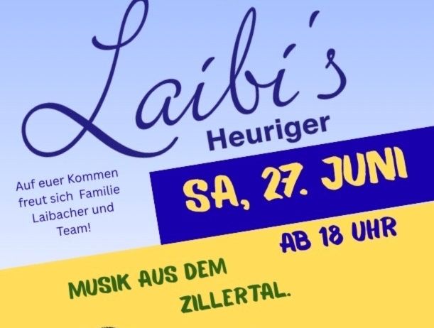 Flyer für einen Volksmusikabend bei Laibi's Heuriger mit Musik von Quetschinger. Geplant für Samstag, den 27. Juni, ab 18 Uhr.