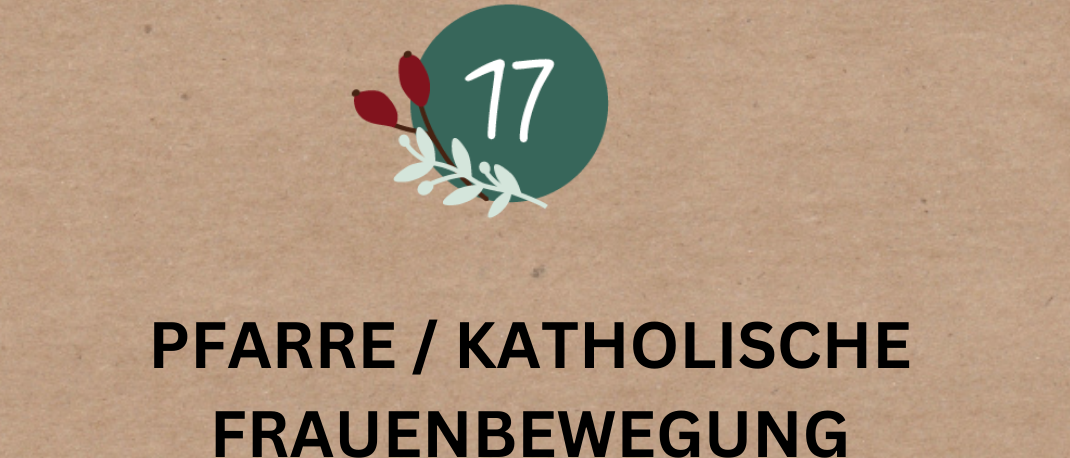 Ein Plakat für die Veranstaltung 'Tieschner Adventfenster'. Es zeigt einen braunen Hintergrund mit einem runden Logo, das die Zahl 17 enthält. Der Text lautet 'Pfarre/Katholische Frauenbewegung'. Die Veranstaltung umfasst Weihnachtsgedichte und ein musikalisches Erlebnis im Pfarrhof von Tieschen, beginnend um 17:00 Uhr.