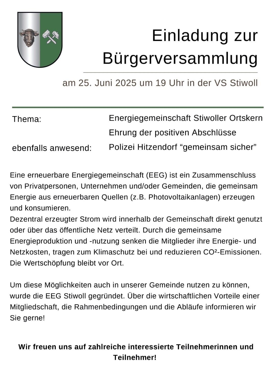 Am 25. Juni 2025 um 19 Uhr findet eine Bürgerversammlung in der VS Stiwol statt. Thema ist die Energiegenossenschaft Stiwoler Ortskern mit Fokus auf positive Ergebnisse und der Anwesenheit der Polizei Hitzendorf für Sicherheit. Erneuerbare Energiegenossenschaften werden von Privatpersonen, Unternehmen oder Gemeinden gegründet, um Energie aus erneuerbaren Quellen zu produzieren und zu verbrauchen.