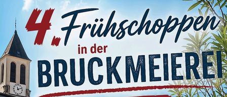 4. Frühschoppen in der Bruckmeierei mit Kirchturm
