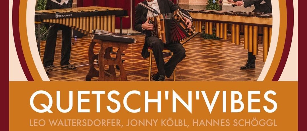 Drei Musiker spielen Marimba, Akkordeon und Xylophon. Der Text lautet Quetsch'n'Vibes. Das Event ist am 14. Juni in der Bergkirche Heiligenkreuz.