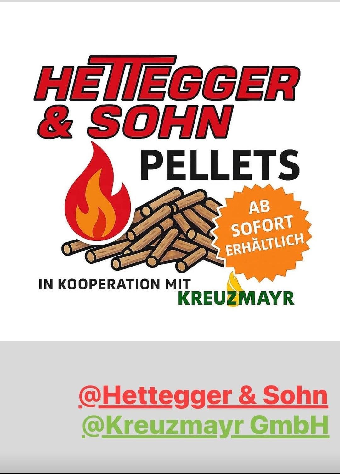 Werbung für Heiegger & Sohn Pellets in Kooperation mit Kreuzmayr, mit einer Flamme und einem Holzstapel. Sofort erhältlich.