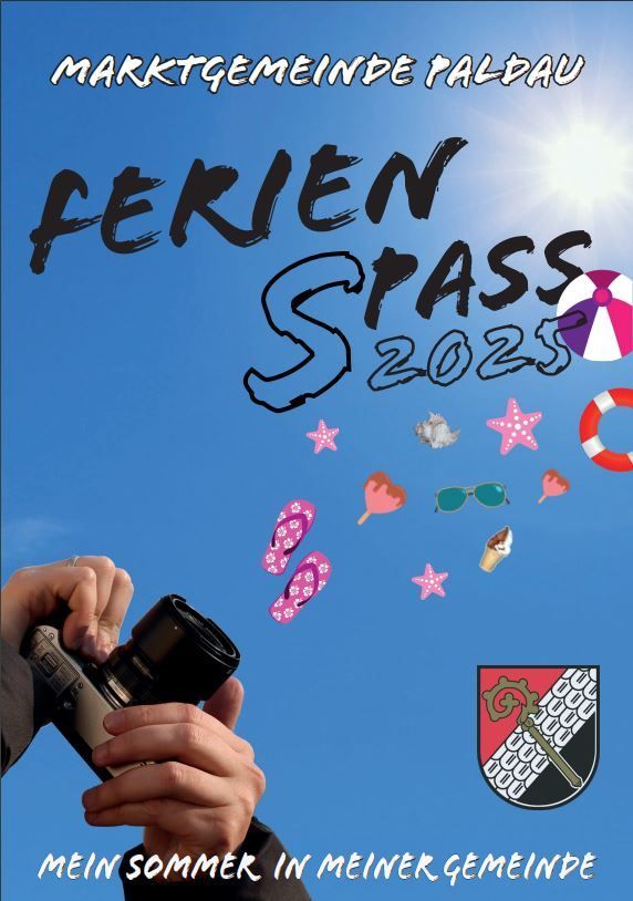 Plakat zur Werbung für Ferien Spas 2023 mit blauem Himmelshintergrund, verschiedenen Sommer-Icons und einer Hand, die eine Kamera hält. Das Plakat stammt von der Marktgemeinde Paldau.