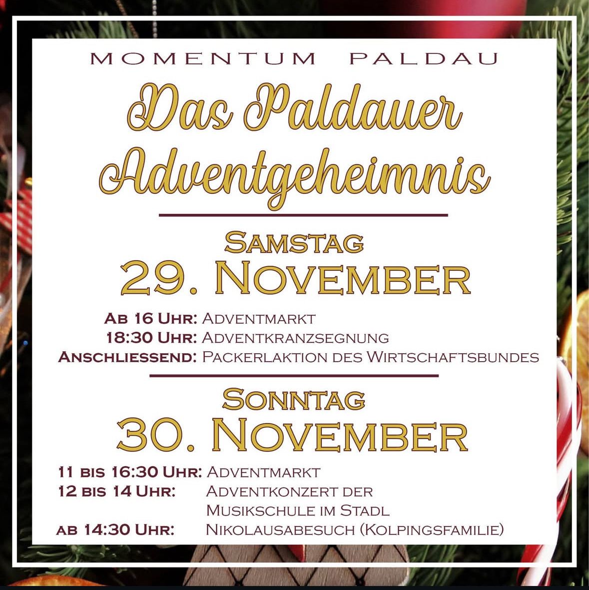Momentum Paldau's Advent-Eventplan: Samstag, 29. November mit Adventmarkt, Segen und Wirtschaftsbund-Auktion. Sonntag, 30. November mit Adventmarkt, Musikschulkonzert und Besuch von Sankt Nikolaus.