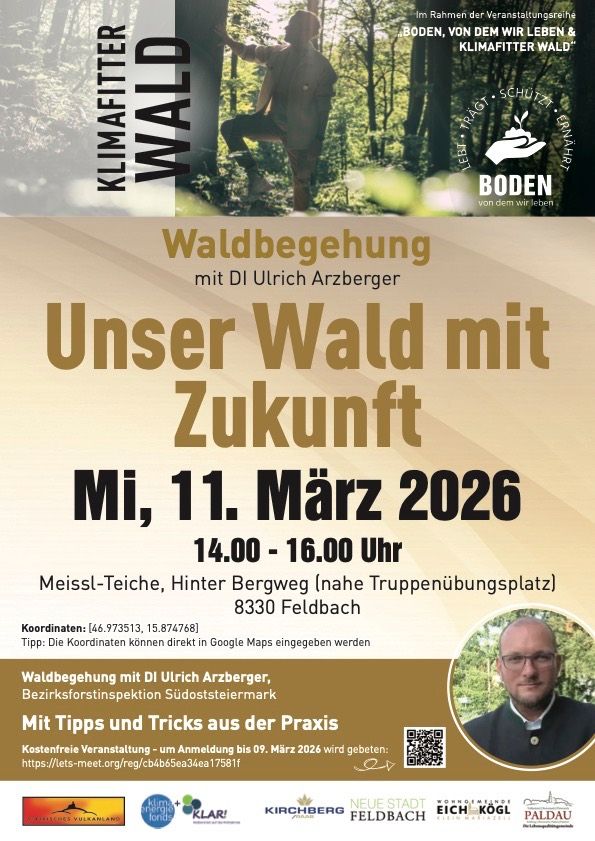 Plakat für eine Waldbegehungsveranstaltung mit DI Ulrich Arzberger, geplant für den 11. März 2026 von 14:00 bis 16:00 Uhr. Ort ist Meissl-Teiche, Hinter Bergweg in der Nähe des Truppenübungsplatzes, 8330 Feldbach. Koordinaten werden bereitgestellt. Kostenlose Veranstaltung.