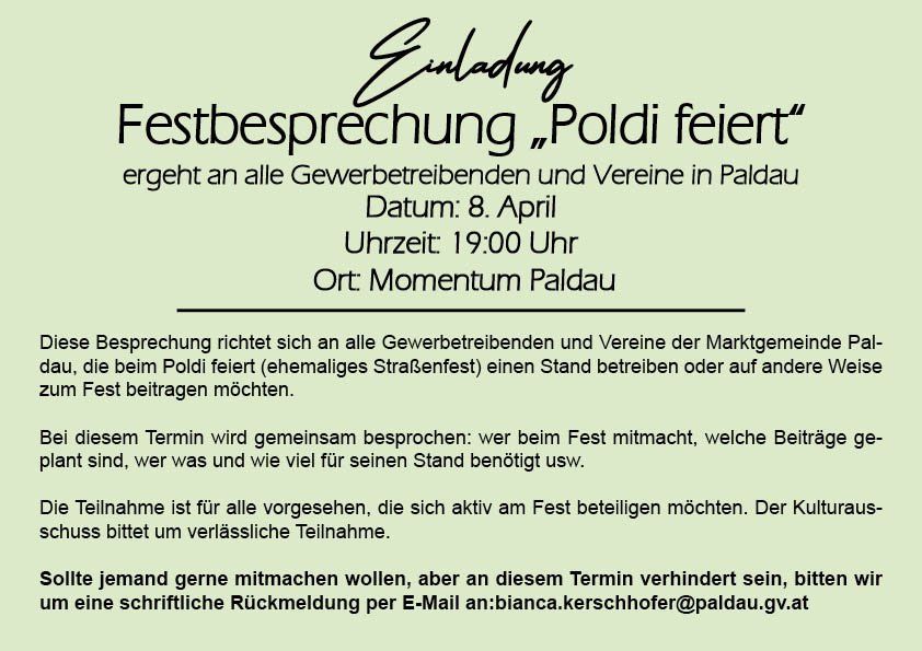 Das Einladungsposter für ein Festbesprechungstreffen mit dem Titel 'Festbesprechung, Poldi feiert' richtet sich an alle Gewerbetreibenden und Vereine in Paldau. Das Treffen findet am 8. April um 19:00 Uhr im Momentum Paldau statt. Details umfassen Teilnehmer, Beiträge, Platzbedarf und verlässliche Teilnahmewünsche.